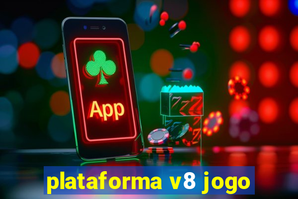 plataforma v8 jogo